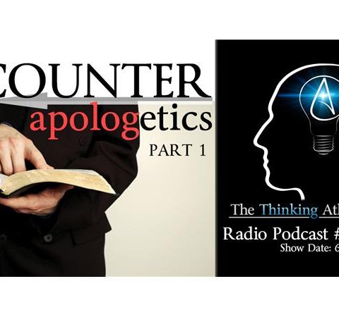 Counter-Apologetics: Part 1