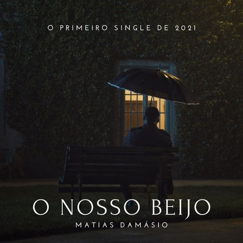 Matias Damásio - O Nosso Beijo (2K21) [WWW.LUENANEWS.BLOGSPOT.COM]