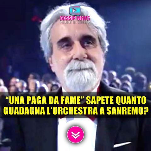 Una Paga da Fame: Sapete Quanto Guadagna L'Orchestra a Sanremo? 