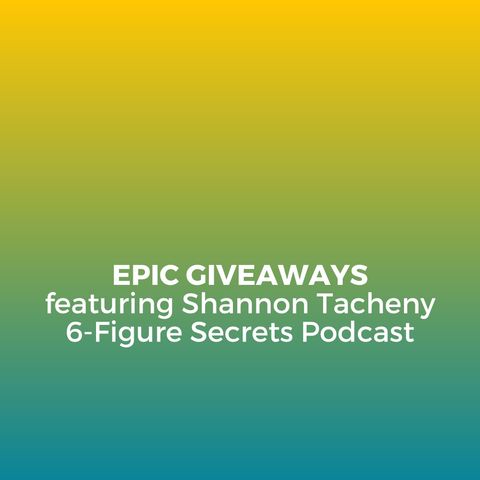 EP 331 | Epic giveaways featuring Shannon Tacheny