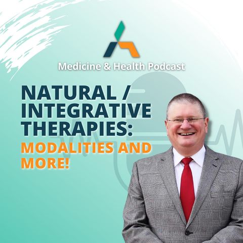 Natural and Integrative Medical Therapies - Modalities and more!