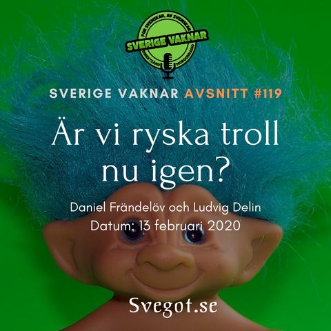 119. Är vi ryska troll nu igen?