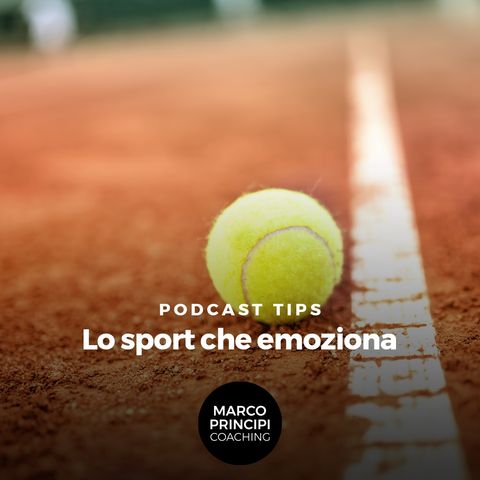 Podcast Tips"Lo sport che emoziona"