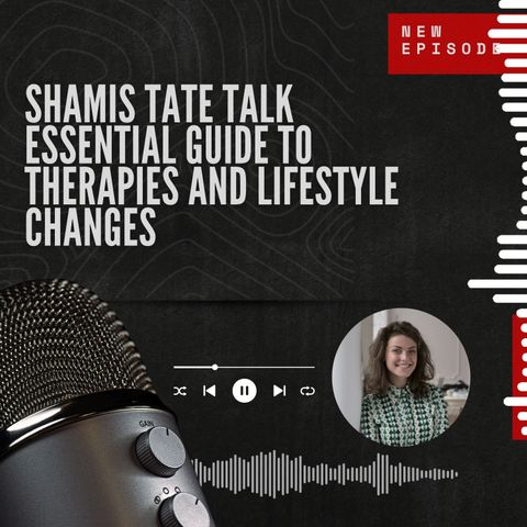 Shamis Tate Talk Essential Guide to Therapies and Lifestyle Changes