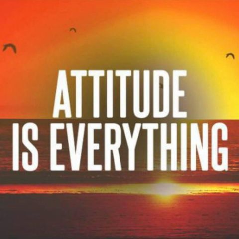 Attitude is Everything