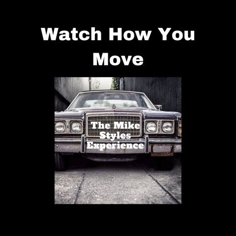 Watch How You Move