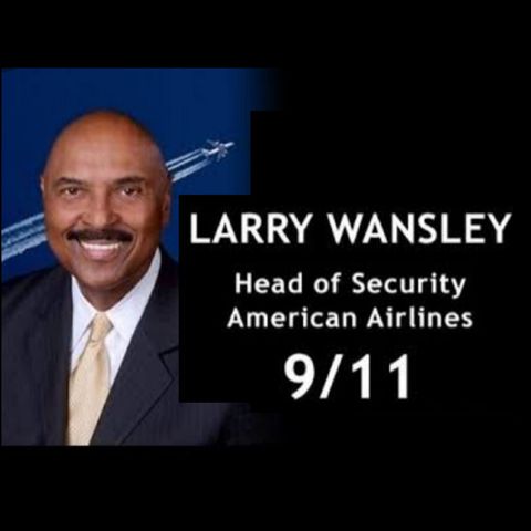 LARRY WANSLEY Talks Sept. 11TH, Richard Reid and Marine Boot Camp