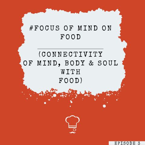 #focus of mind food | Ep. 3