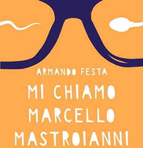 Armando Festa "Mi chiamo Marcello Mastroianni"