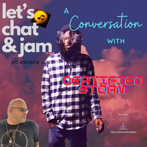 A Conversation With Certified Storm
