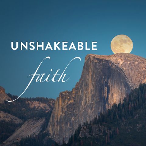 Unshakeable Faith