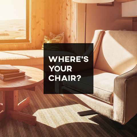 Where's Your Chair?