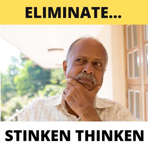 Eliminate Stinken Thinken