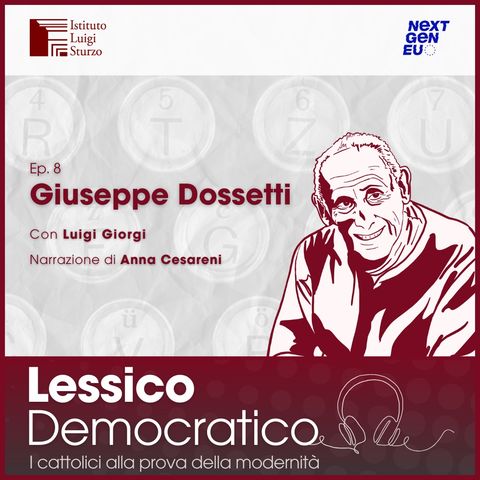Giuseppe Dossetti - raccontato da Luigi Giorgi