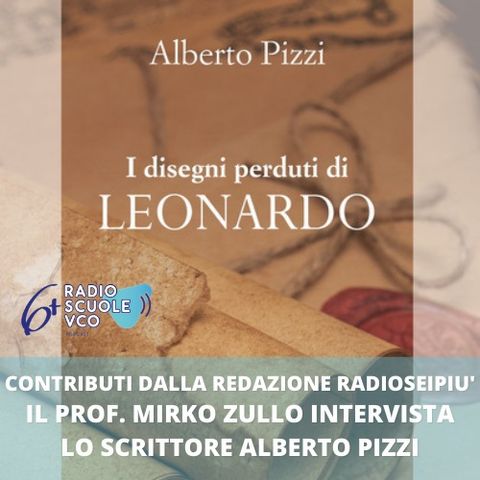 Intervista ad Alberto Pizzi autore del libro "I disegni perduti di Leonardo"