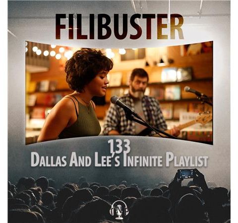 133 - Dallas And Lee's Infinite Playlist