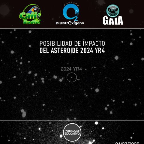 NUESTRO OXÍGENO Posibilidad de impacto del asteroide 2024 yr4 – Dra. Adriana Ocampo Uría