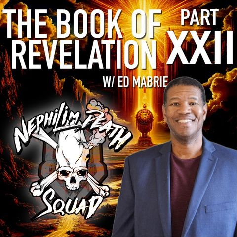 Misconceptions about Heaven: The Book of Revelation Series Part XXII w/ Ed Mabrie