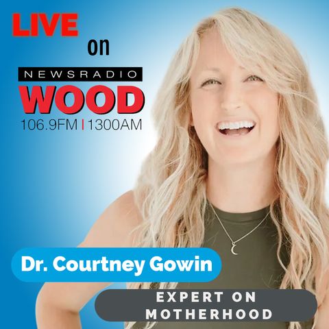 Dr. Courtney Gowin is always excited to talk about what 'mom brain' is! Listen in! || Talk Radio WOOD West Michigan || 7/20/21