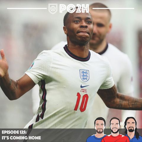 Episode 125: It's Coming Home