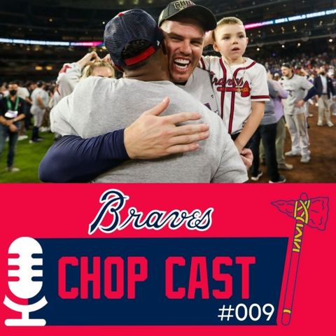 Braves Chop Cast 009 - Atlanta Braves World Champions!