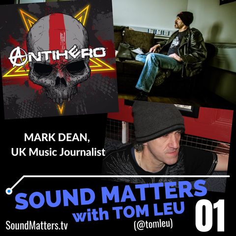 001: Mark Dean-U.K. Music Journalist