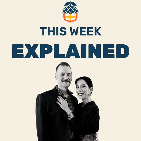 'This Week Explained' & 'Can We Please Talk?'