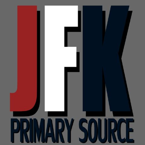 Ep.71 ~ JFK Primary Sources with Will