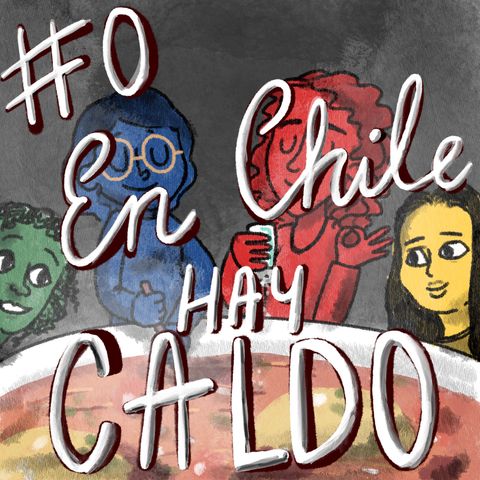 #0. En Chile hay Caldo