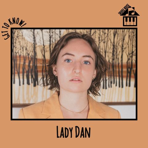 Get To Know - Lady Dan