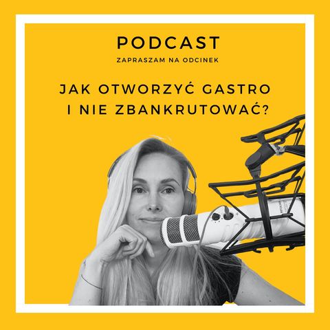 Nr. 64. Jak otworzyć gastro i nie zbankrutować?