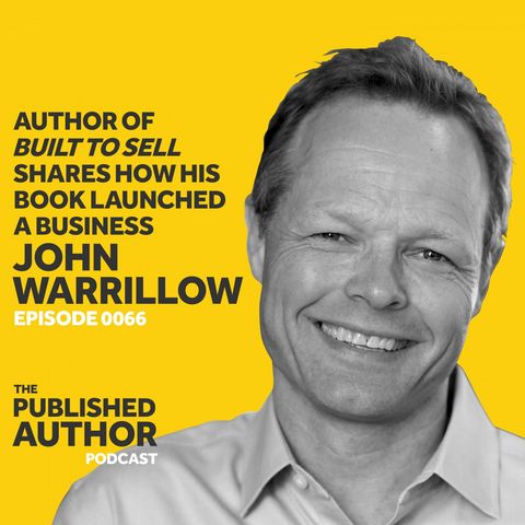 Author of Built to Sell Shares How His Book Launched A Business