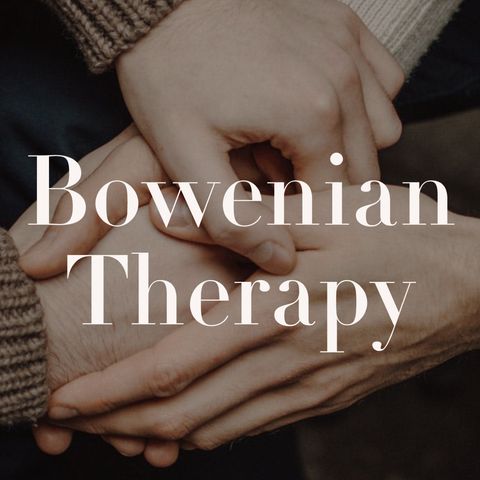 Bowenian Therapy (rerun)