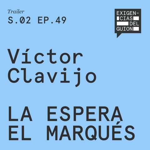 (Avance) 15-nov, episodio 49 | Víctor Clavijo, protagonista de la película La espera y de la serie El marqués