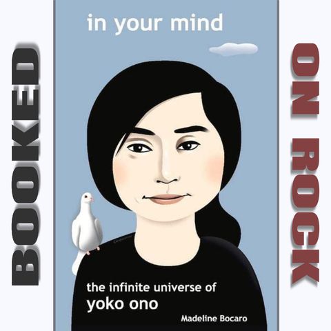 "In Your Mind - The Infinite Universe of Yoko Ono"/Madeline Bocaro [Episode 109]
