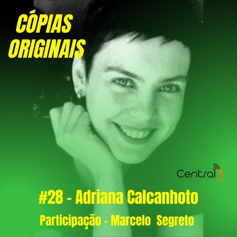 #28 - Adriana Calcanhoto (Participação: Marcelo Segreto)