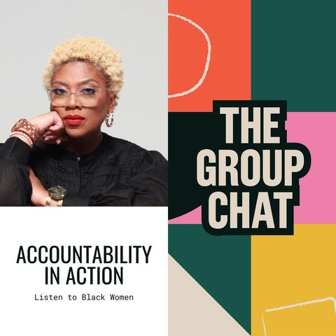 Accountability in Action: Listen to Black Women