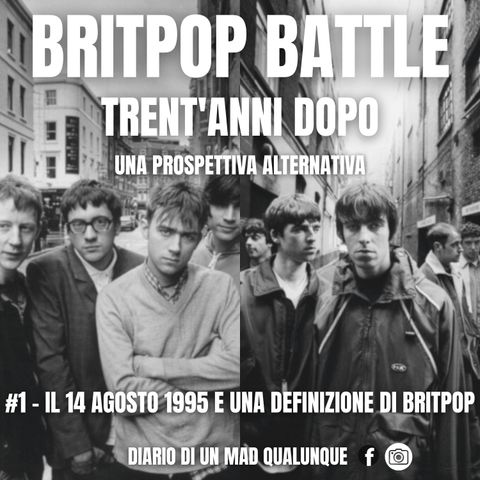 #1 - IL 14 AGOSTO 1995 E UNA DEFINIZIONE DI BRITPOP