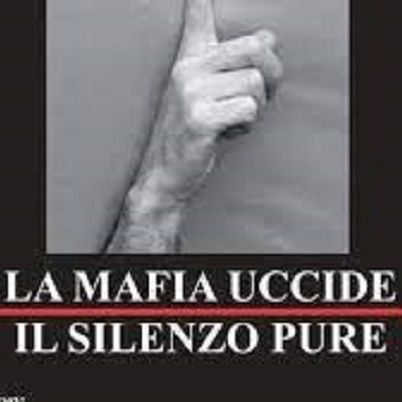 La mafia uccide, il silenzio pure