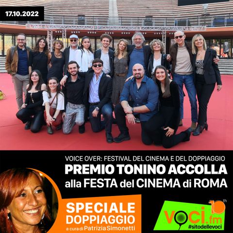 Speciale PREMIO TONINO ACCOLLA alla FESTA DEL CINEMA DI ROMA - clicca play e ascolta lo speciale