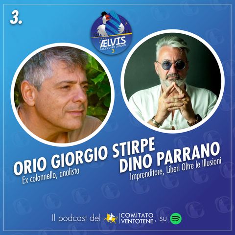 S3 Ep.03 - Orio Giorgio Stirpe e Dino Parrano (Seconda Parte)