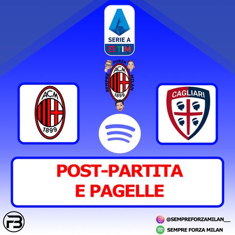 MILAN-CAGLIARI 0-0 | PAGELLE e Post Partita