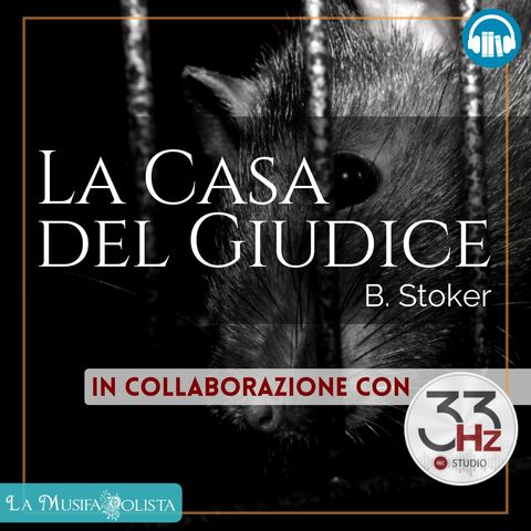 LA CASA DEL GIUDICE • B Stoker ☎ Audioracconto ☎ Storie per Notti Insonni ☎