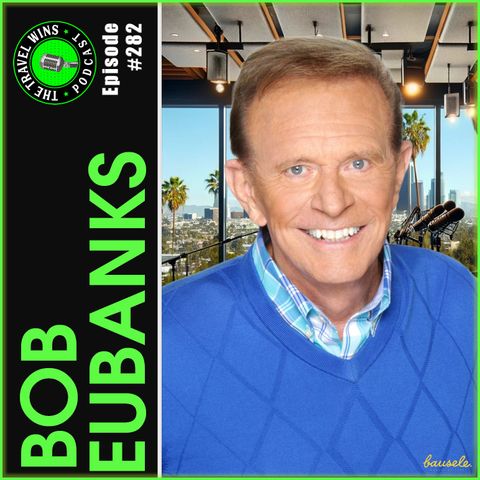 Bob Eubanks lifetime in entertainment Ep 282