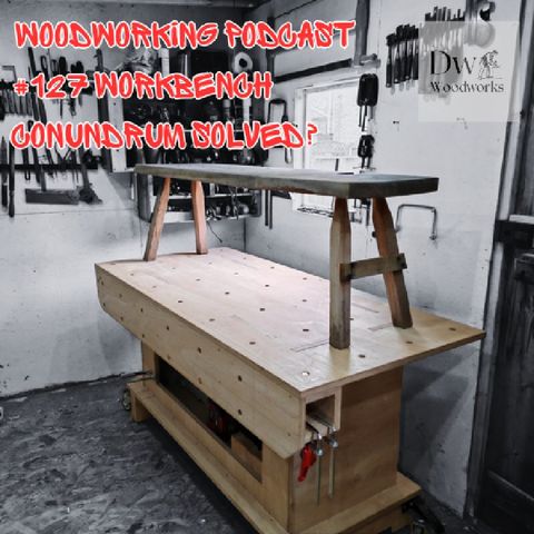 #127. Workbench conundrum solved?