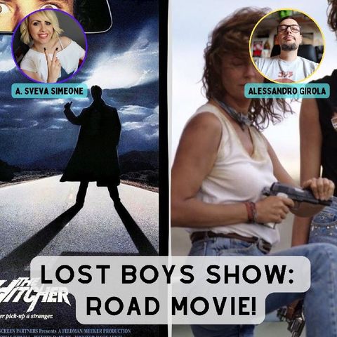 Lost Boys Show 71: Road movie!