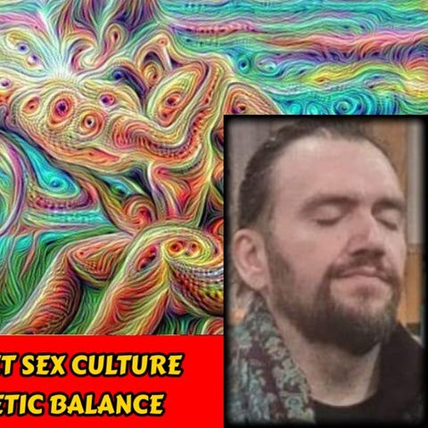 Healing Sexuality - ET Sexual Culture - Restoring Our Energetic Balance | Rob Gauthier