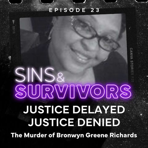 Justice Delayed, Justice Denied: The Murder of Bronwyn Greene Richards