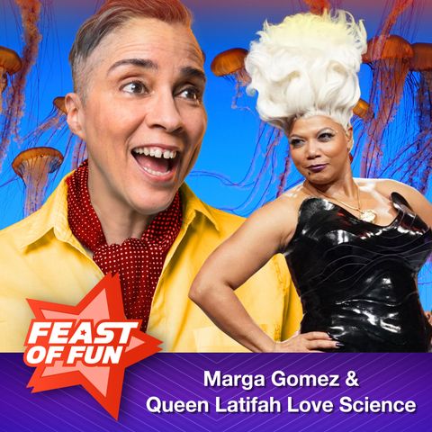 FOF #2976 - Marga Gomez and Queen Latifah Love Science