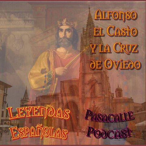 59 - Leyendas Españolas - Alfonso y la Cruz de Oviedo